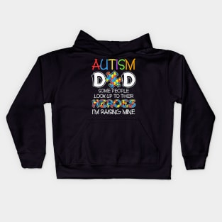 Autism Dad Some People Look Up To Their Heroes Kids Hoodie